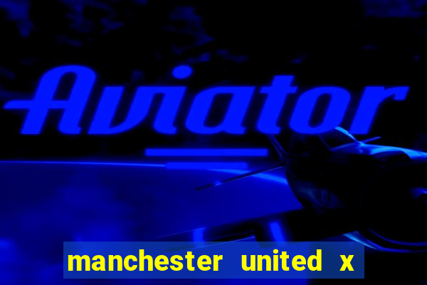 manchester united x leicester futemax